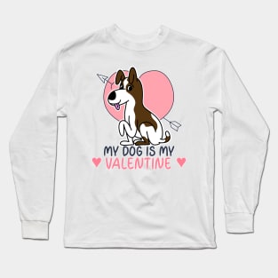 My Dog Is My Valentine Long Sleeve T-Shirt